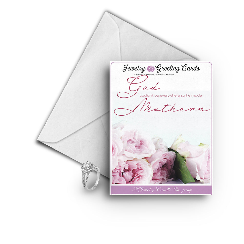 God couldn't be everywhere so he made Mothers Greetings Card