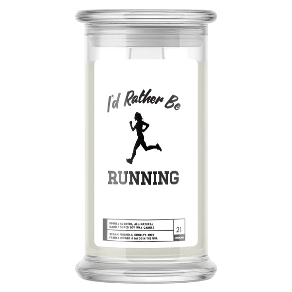 I'd rather be Running Candles