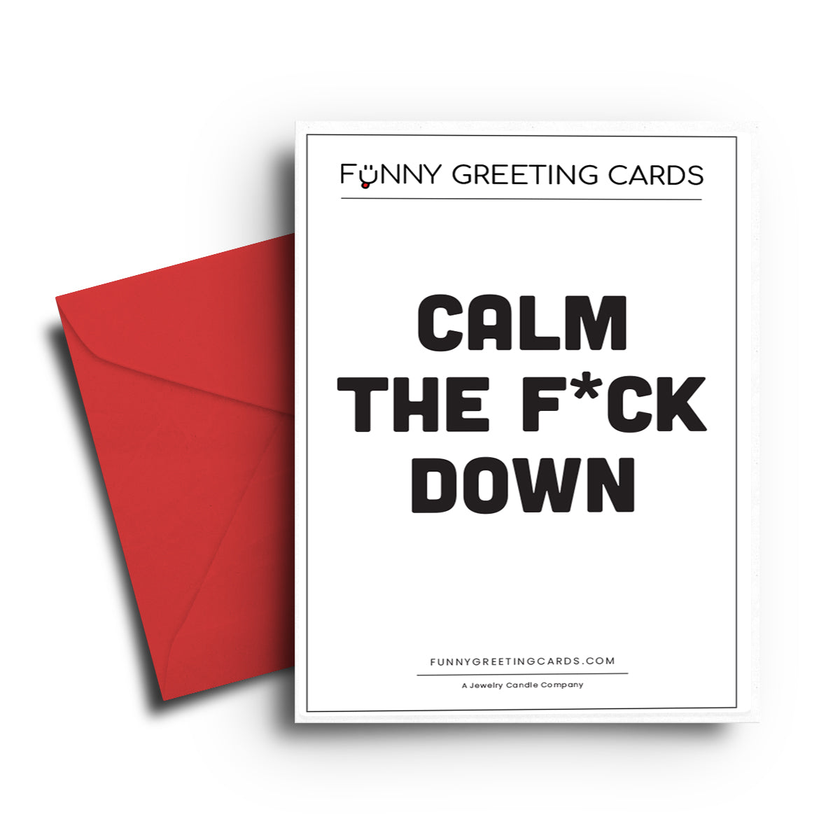 Calm The F*ck Down Funny Greeting Cards