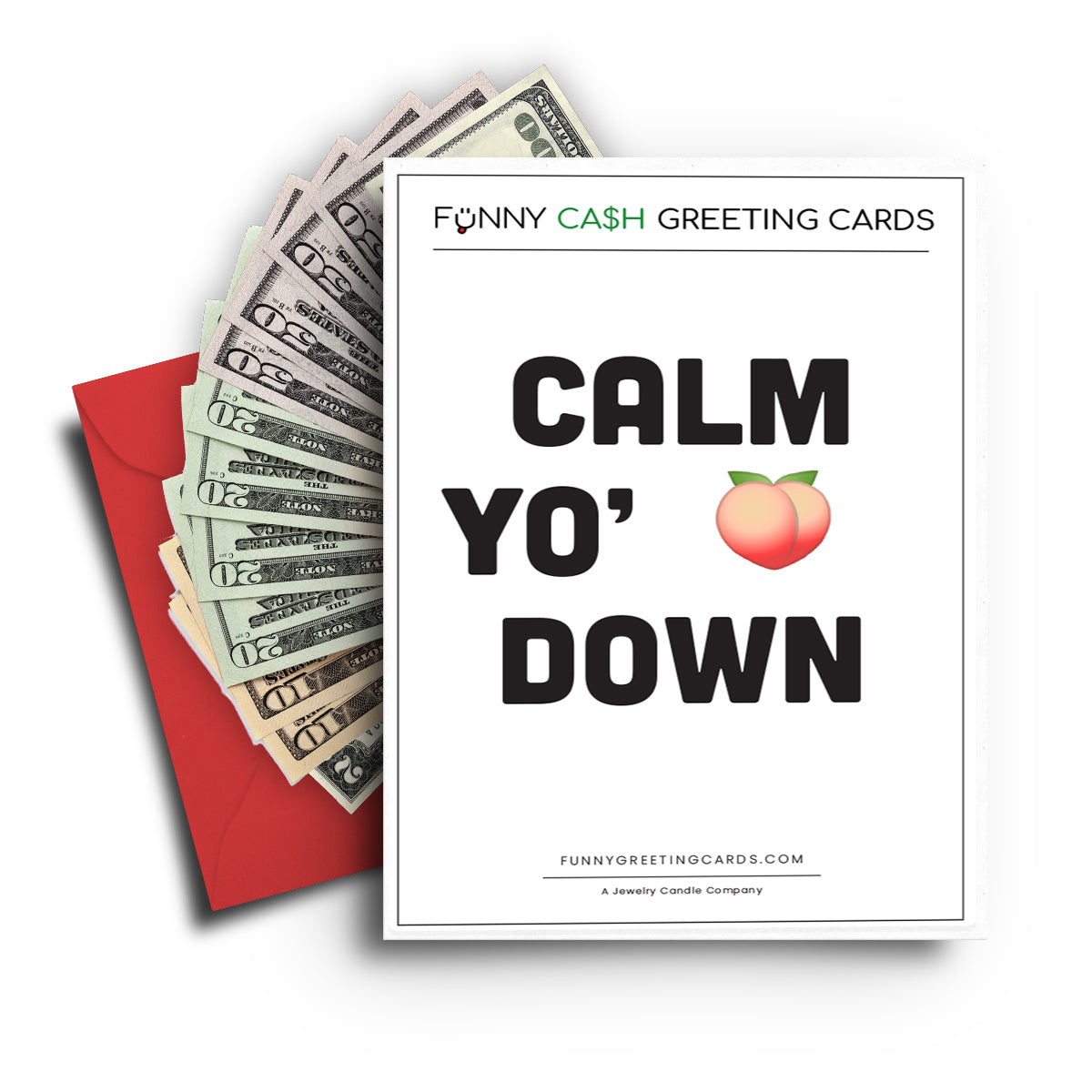 Calm Yo' Butt Down Funny Cash Greeting Cards