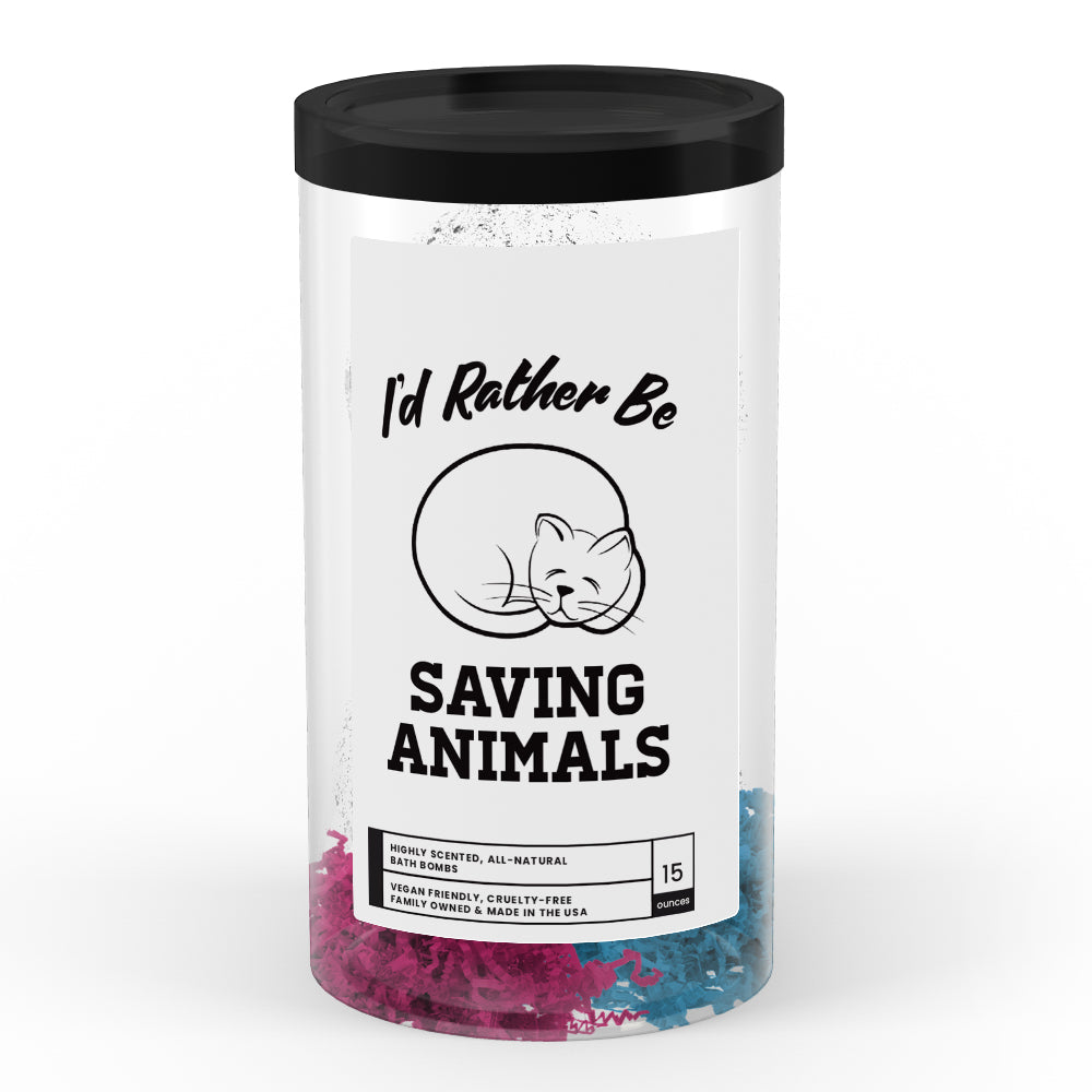 I'd rather be Saving Animals Bath Bombs