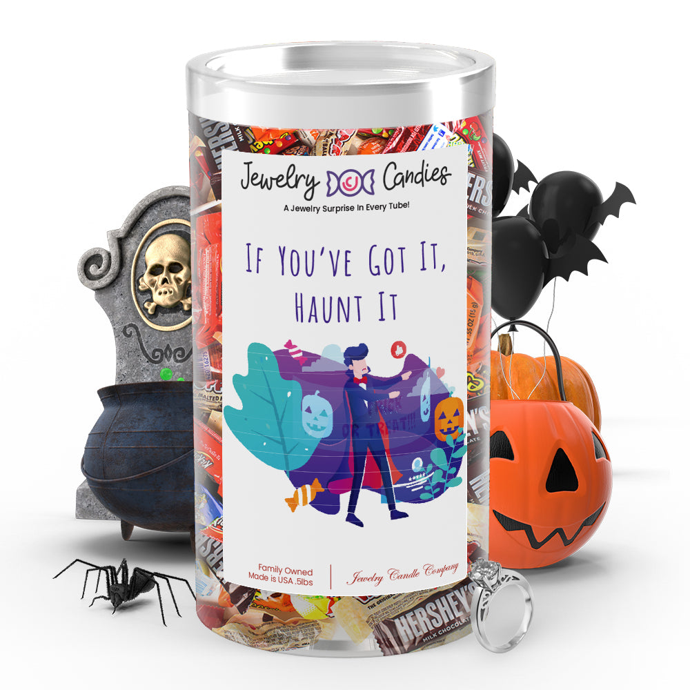 If you've got it, haunt it Jewelry Candy