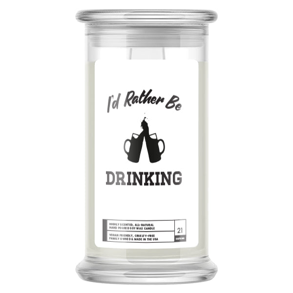 I'd rather be Drinking Candles