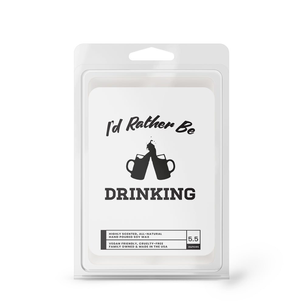 I'd rather be Drinking Wax Melts