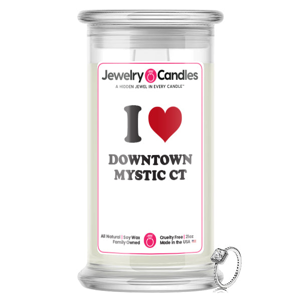 I Love DOWNTOWN MYSTIC CT Landmark Jewelry Candles