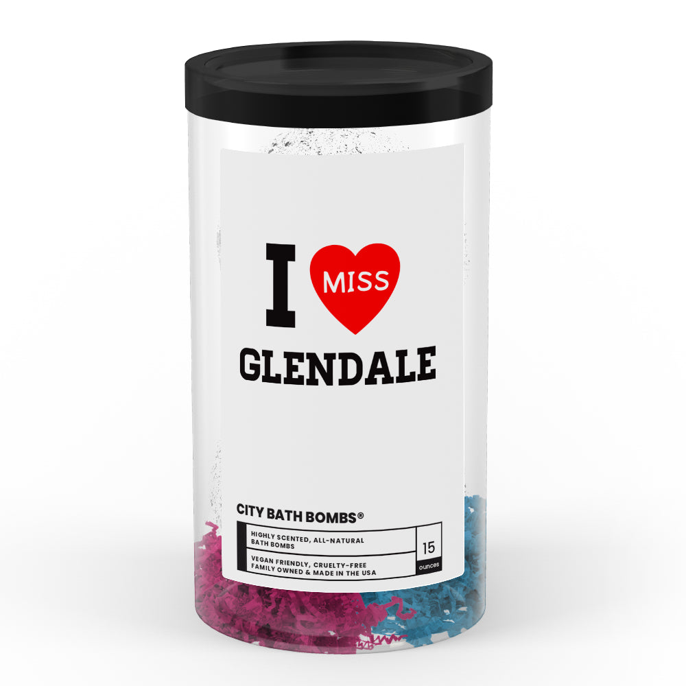 I miss Glendale City Bath Bombs