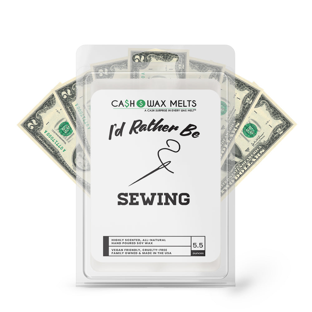 I'd rather be Sewing Cash Wax Melts