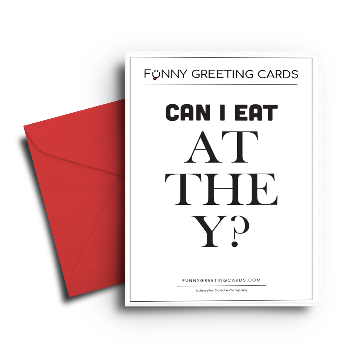 Can I Eat at The Y? Funny Greeting Cards