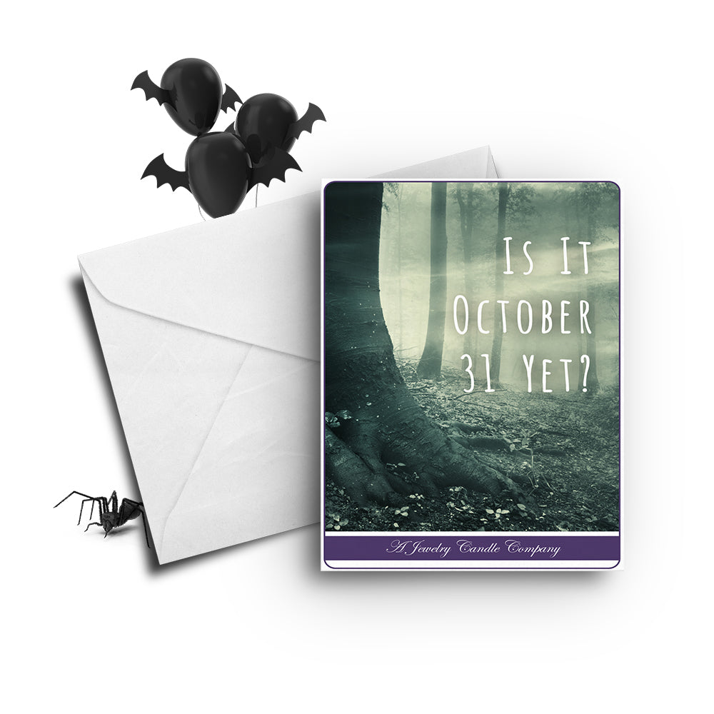 Is it october 31 yet? Greetings Card