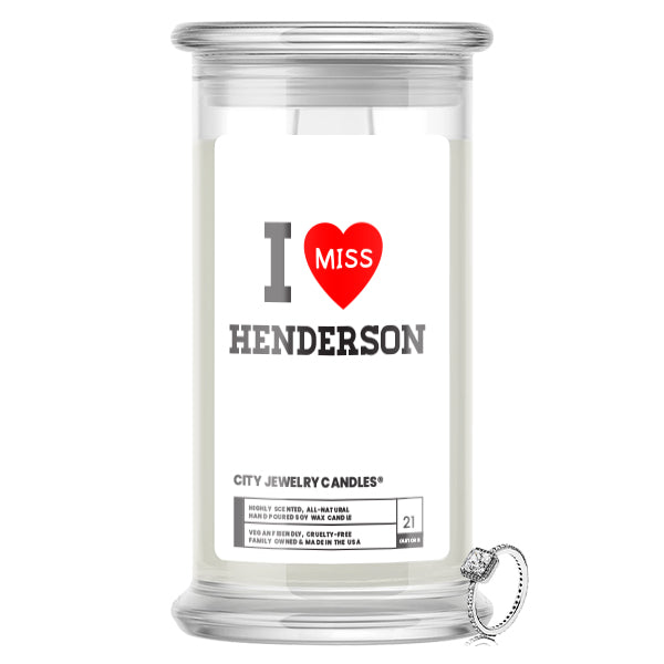 I miss Henderson City Jewelry Candles