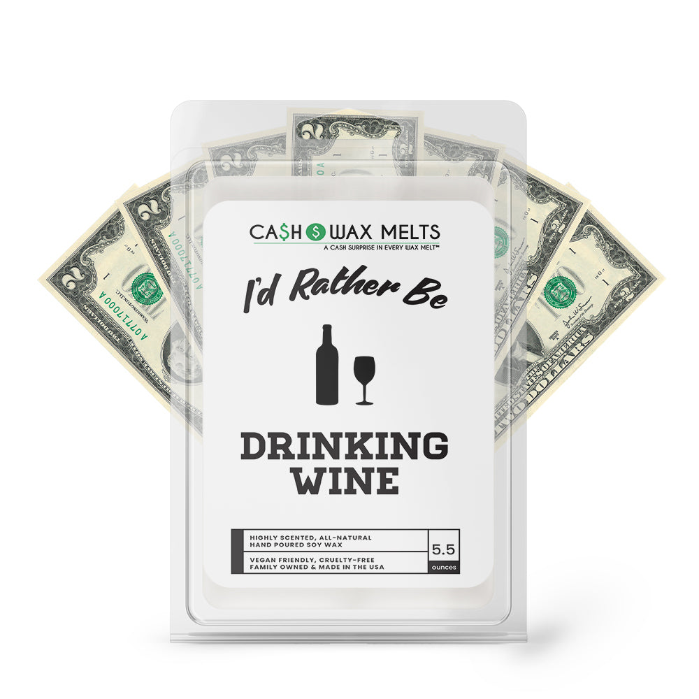 I'd rather be Drinking Wine Cash Wax Melts