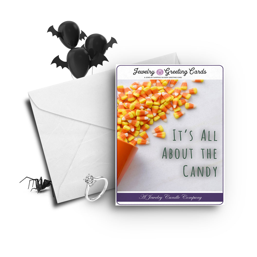It's all about the candy Jewelry Greetings Card