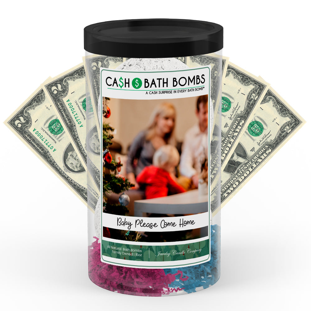Baby Please Come Home Cash Bath Bomb