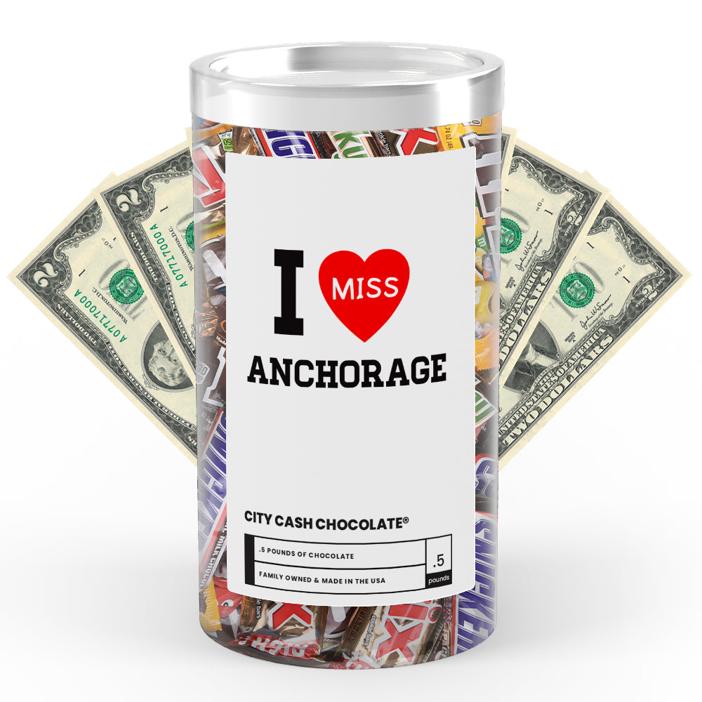 I miss Anchorage City Cash Chocolate