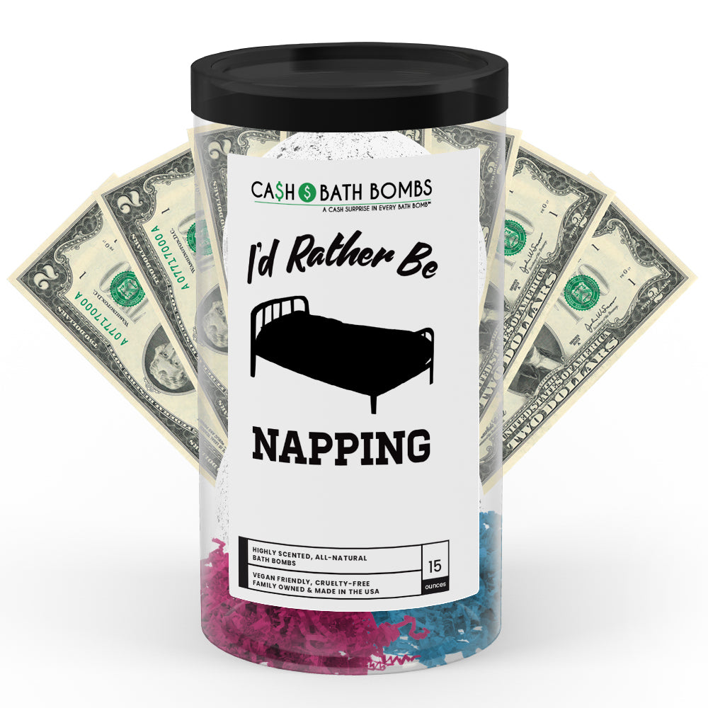 I'd rather be Napping Cash Bath Bombs