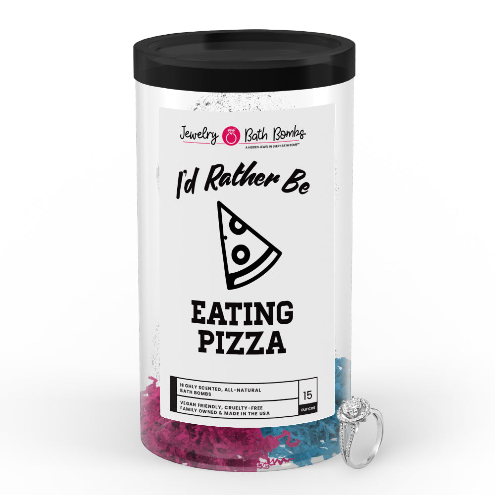 I'd rather be Eating Pizza Jewelry Bath Bombs