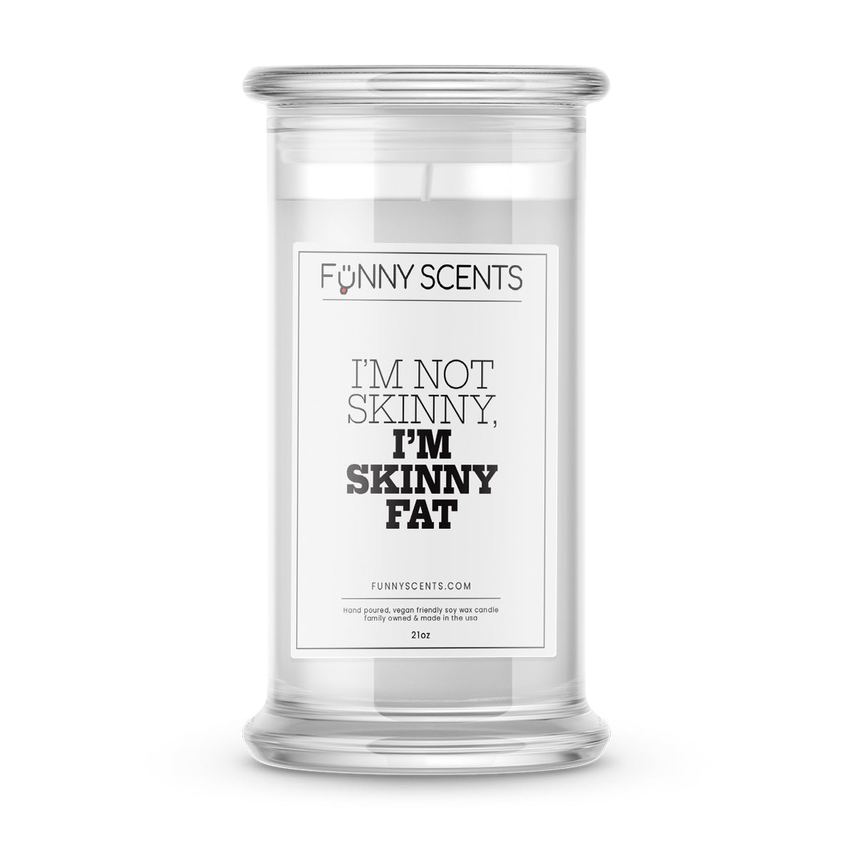 I'm not Skinny, I'm Skinny Fat Funny Candles