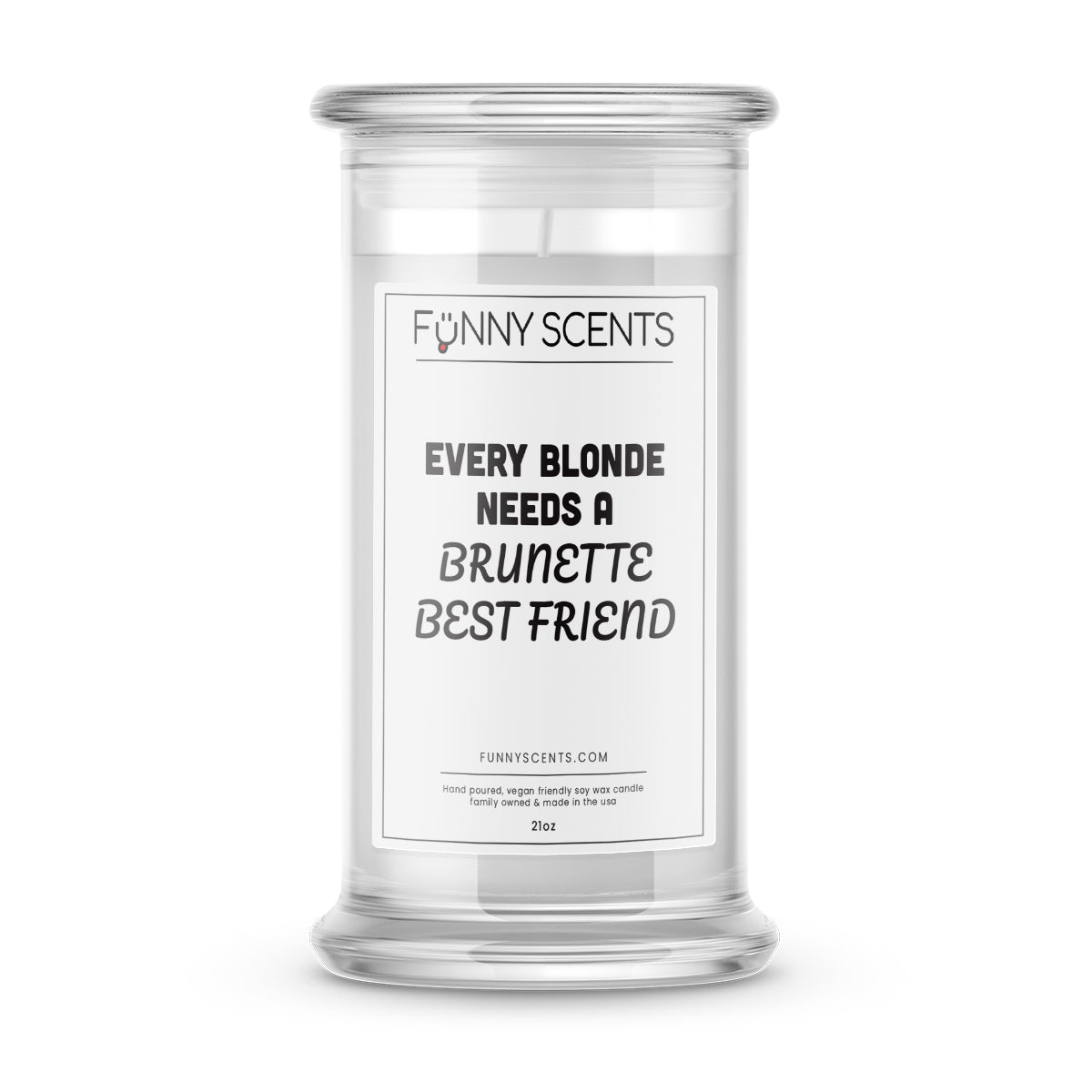 Every Blonde Needs a Brunette Best Friend Funny Candles