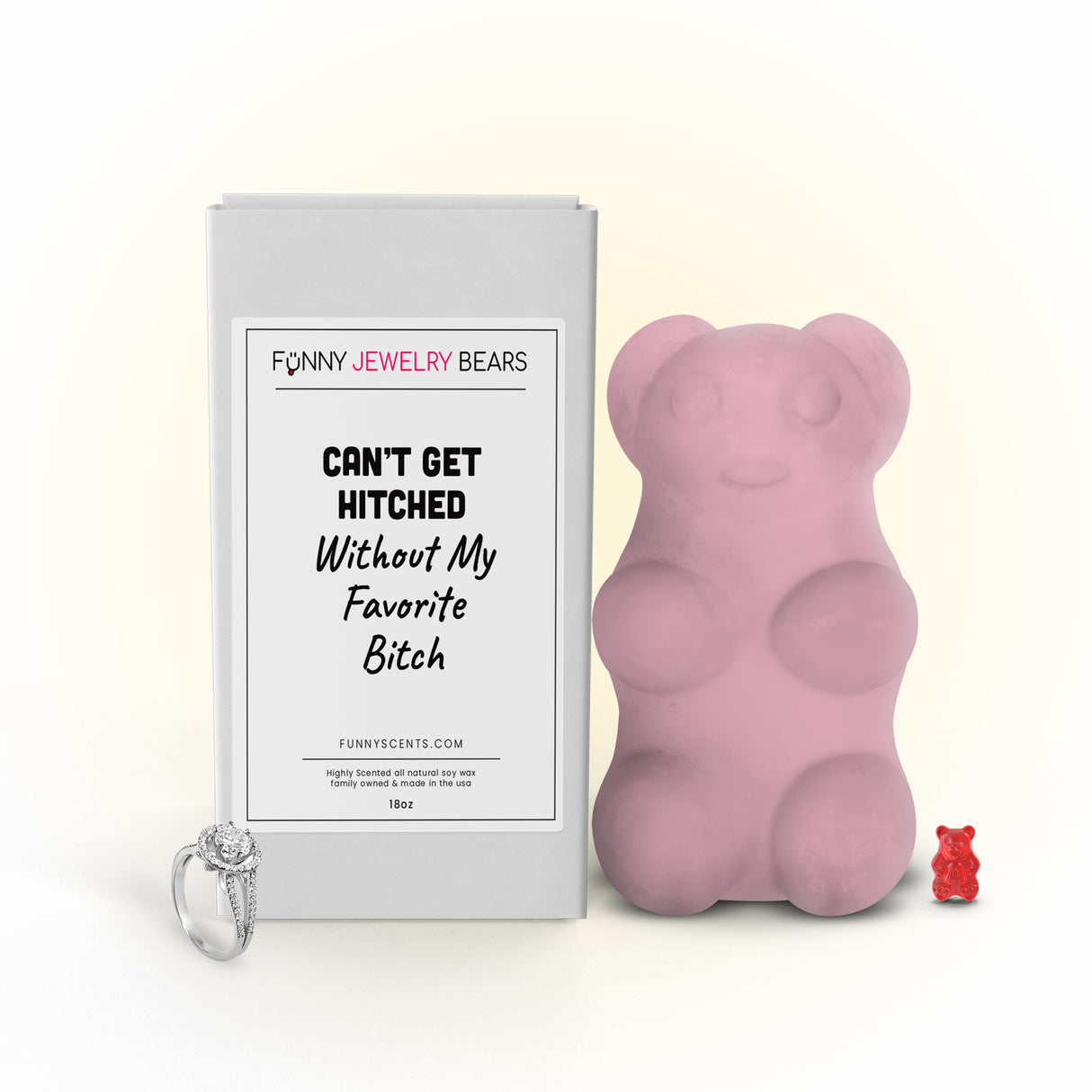 Can't Get Hitched Without My Favorite Bitch Funny Jewelry Bear Wax Melts