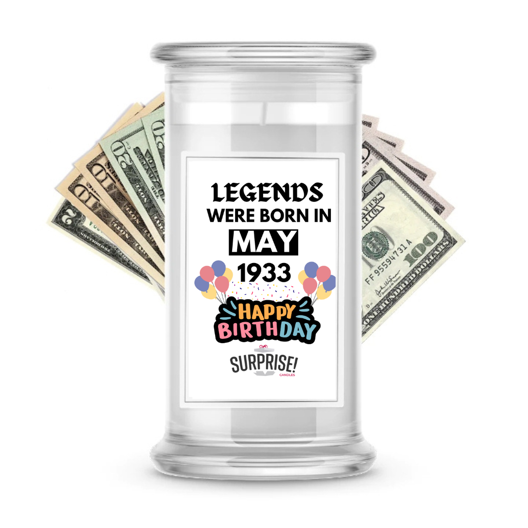 Legends Were Born in May 1933 Happy Birthday Cash Surprise Candle