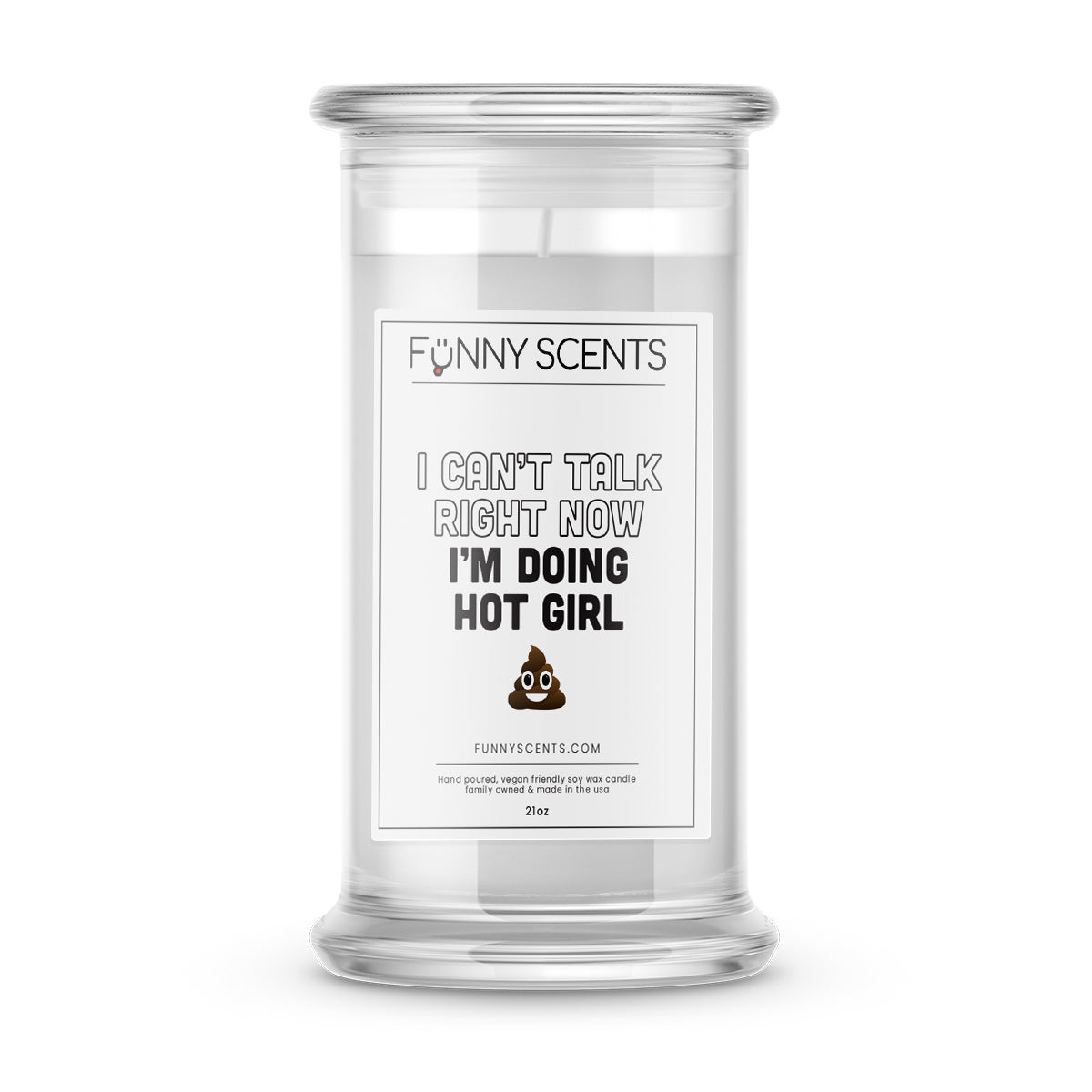 I Can't Talk Right Now I'm Doing Hot Girl shit Funny Candles