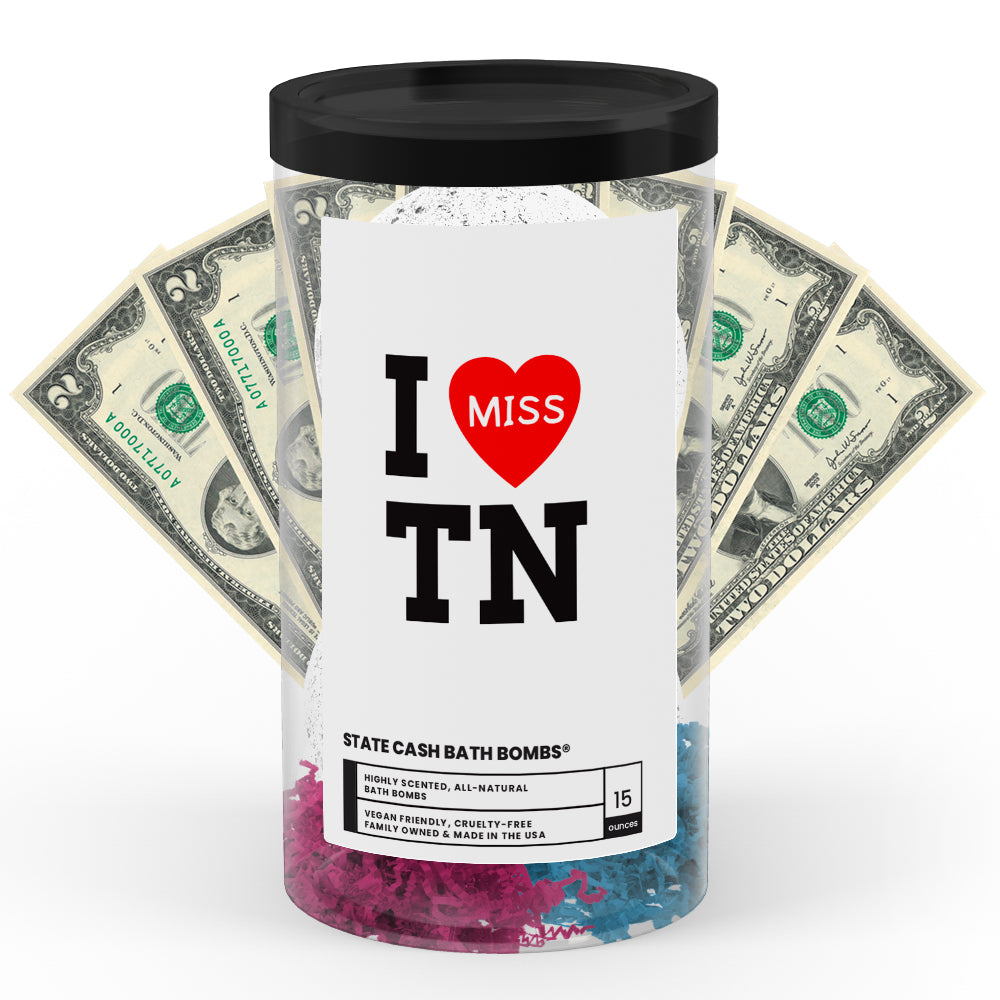 I miss TN State Cash Bath Bombs