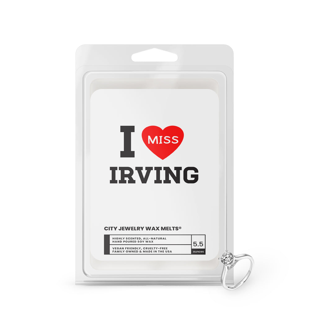 I miss Irving City Jewelry Wax Melts