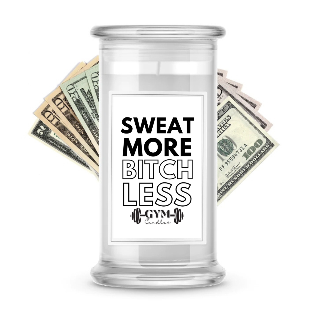 SWEAT MORE BITCH LESS | Cash Gym Candles