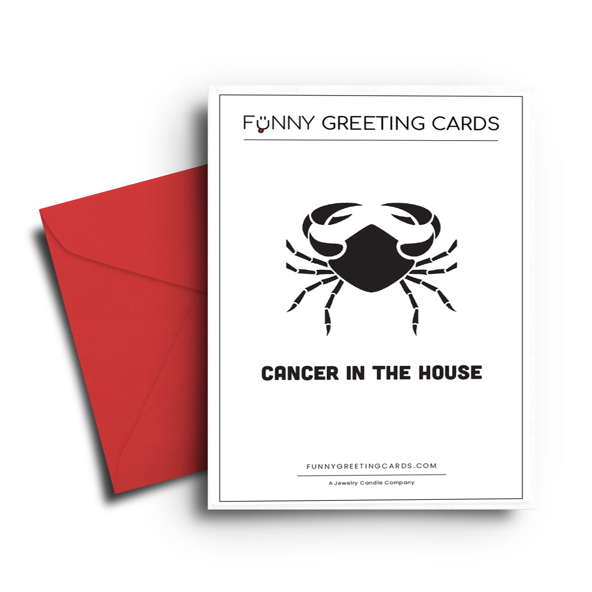 Cancer in The House Funny Greeting Cards