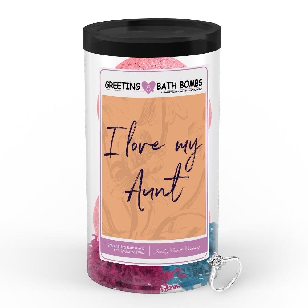 I love my aunt Greetings Bath Bombs