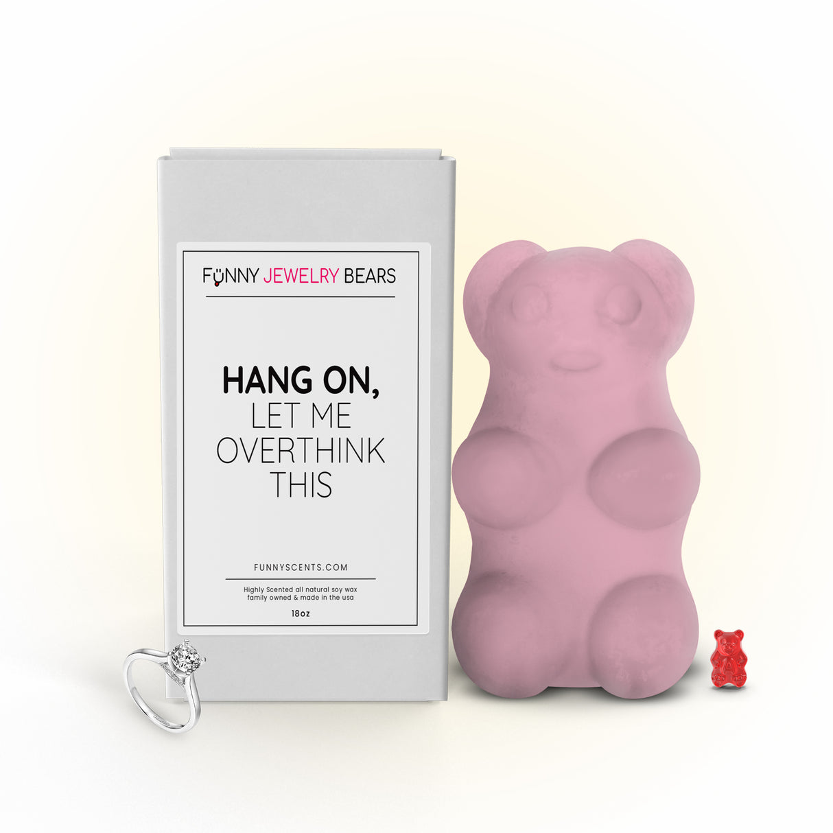 Hang on, Let me Overthink This Funny Jewelry Bear Wax Melts