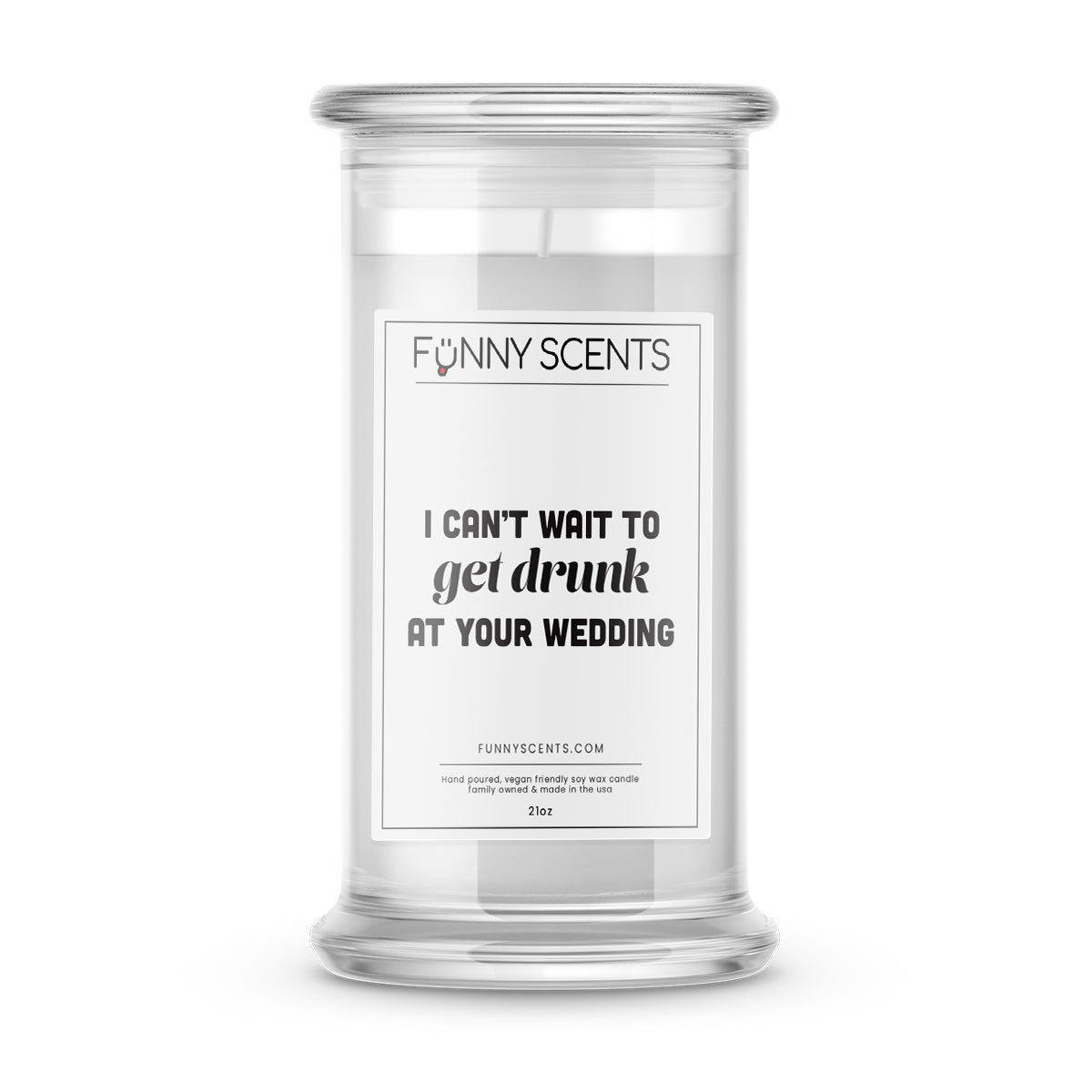 I can't wait to get drunk at your wedding Funny Candles