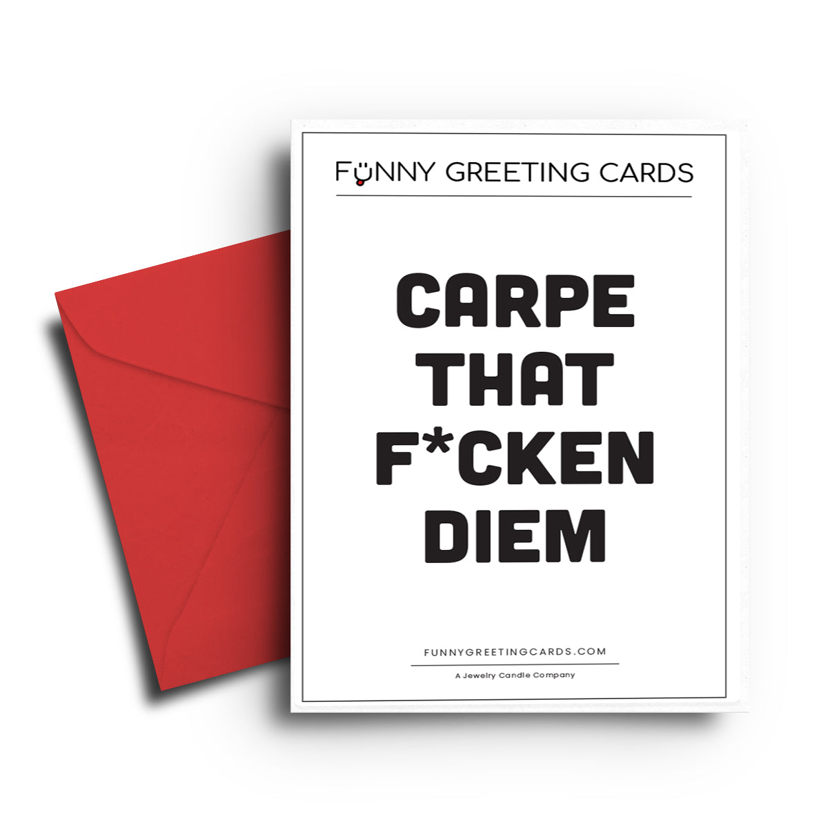 Carpe That F*cken Diem Funny Greeting Cards