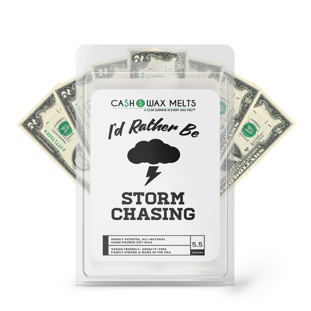 I'd rather be Storm Chasing Cash Wax Melts