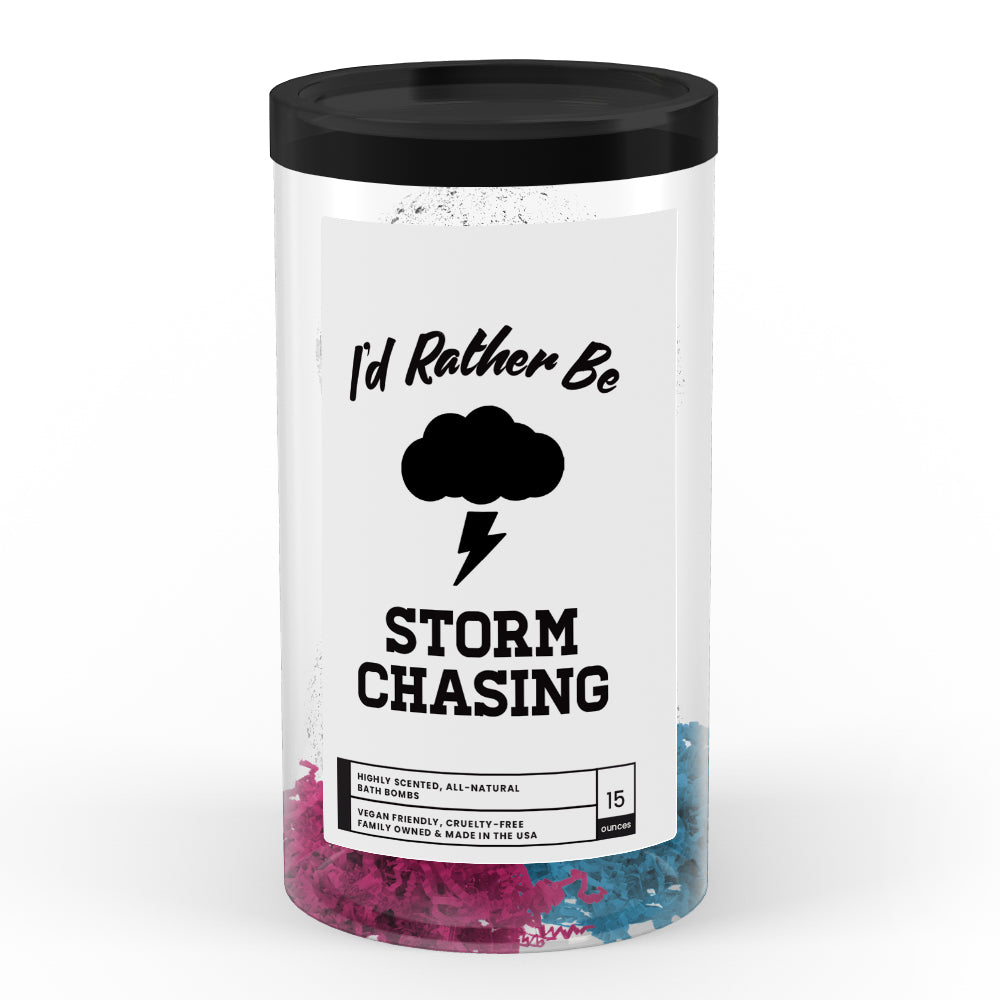 I'd rather be Storm Chasing Bath Bombs