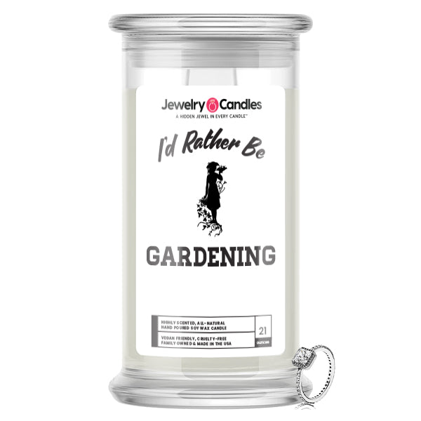 I'd rather be Gardening Jewelry Candles