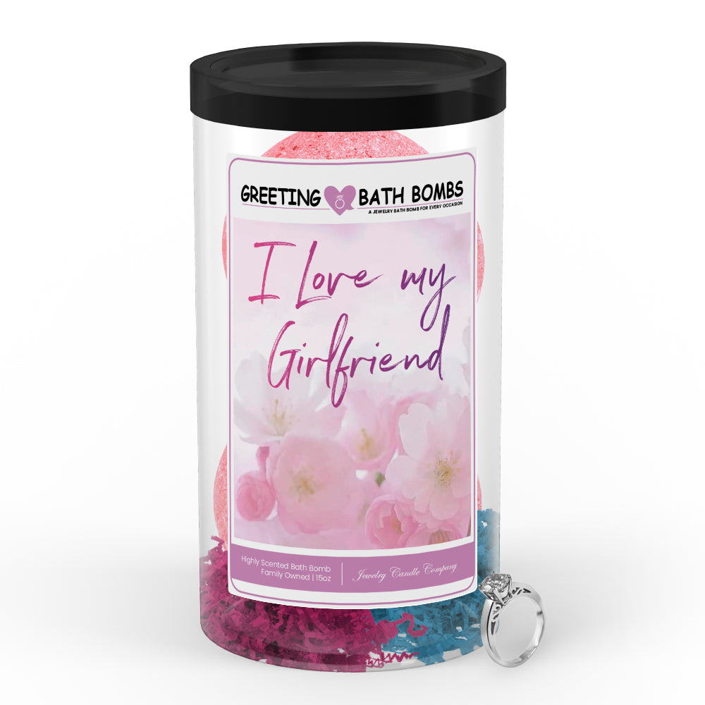 I love my girlfriend Greetings Bath Bombs