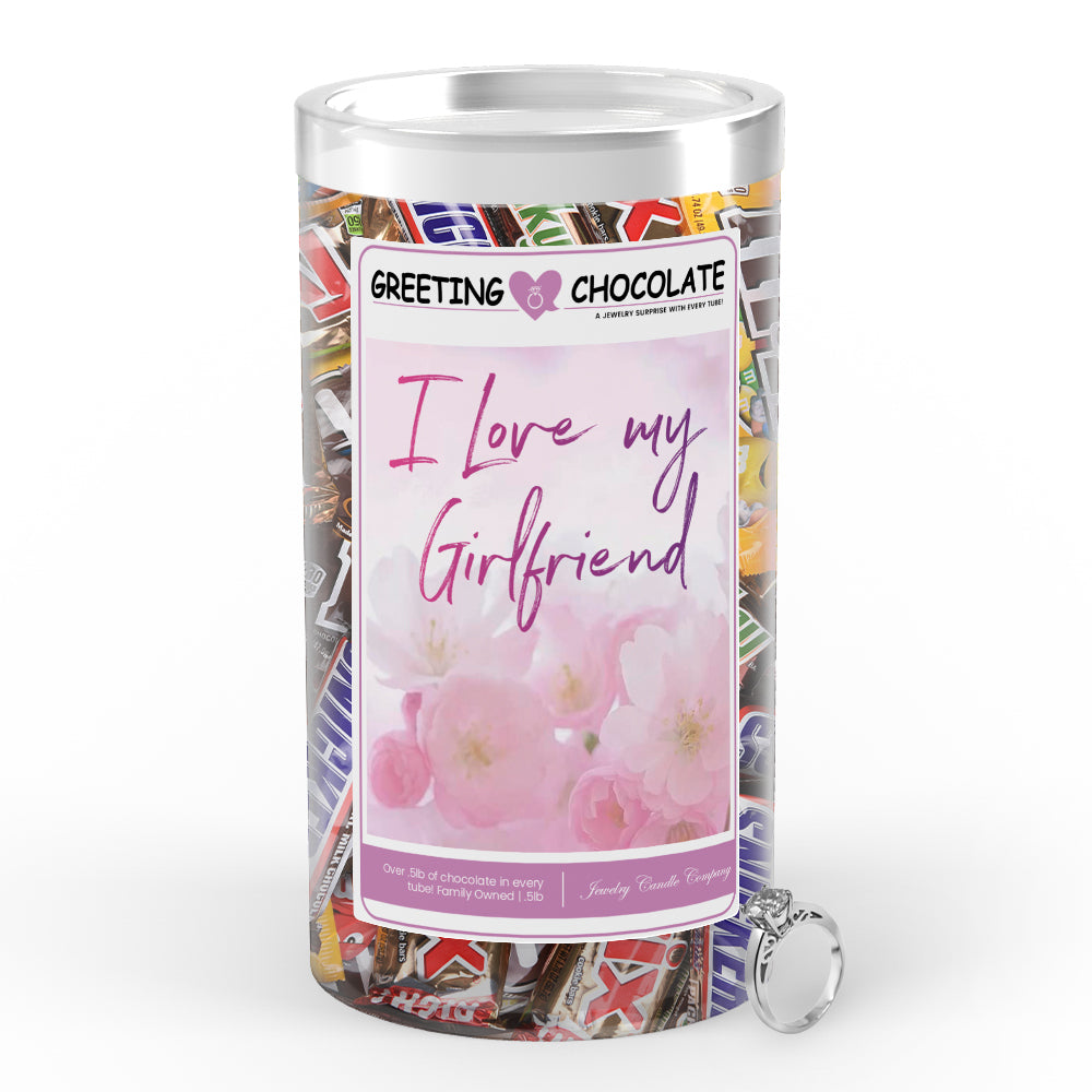 I love my girlfriend Greetings Chocolate