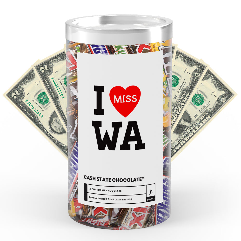I miss WA Cash State Chocolate