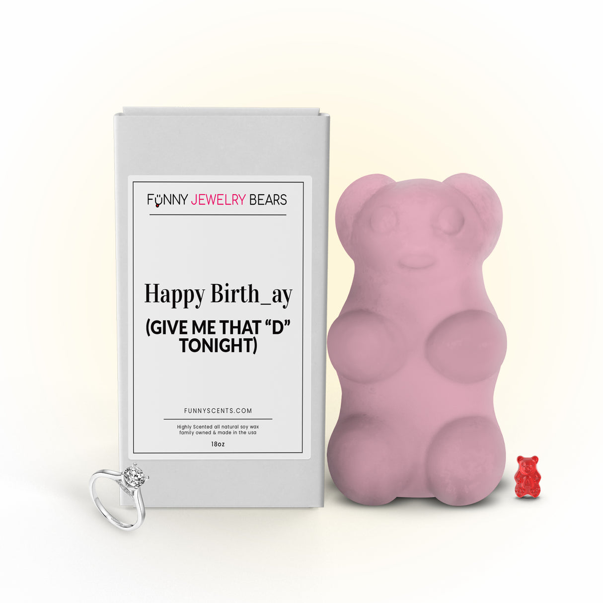Happy Birth_ay (Give Me that "D" tonight) Funny Jewelry Bear Wax Melts