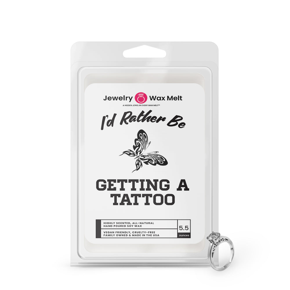 I'd rather be Getting A Tattoo Jewelry Wax Melts