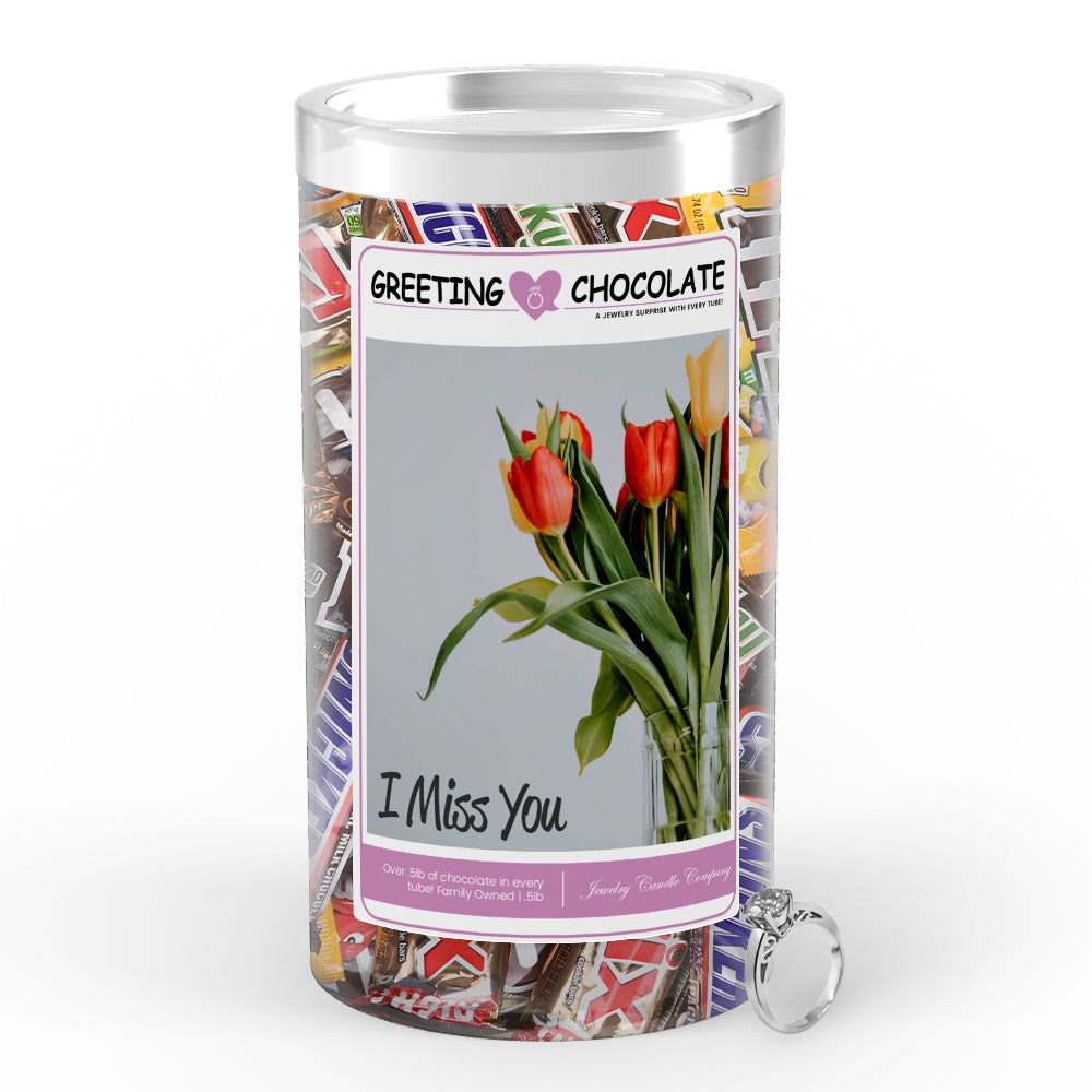 I miss you Greetings Chocolate