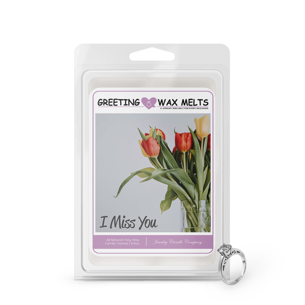 I miss you Greetings Wax Melt