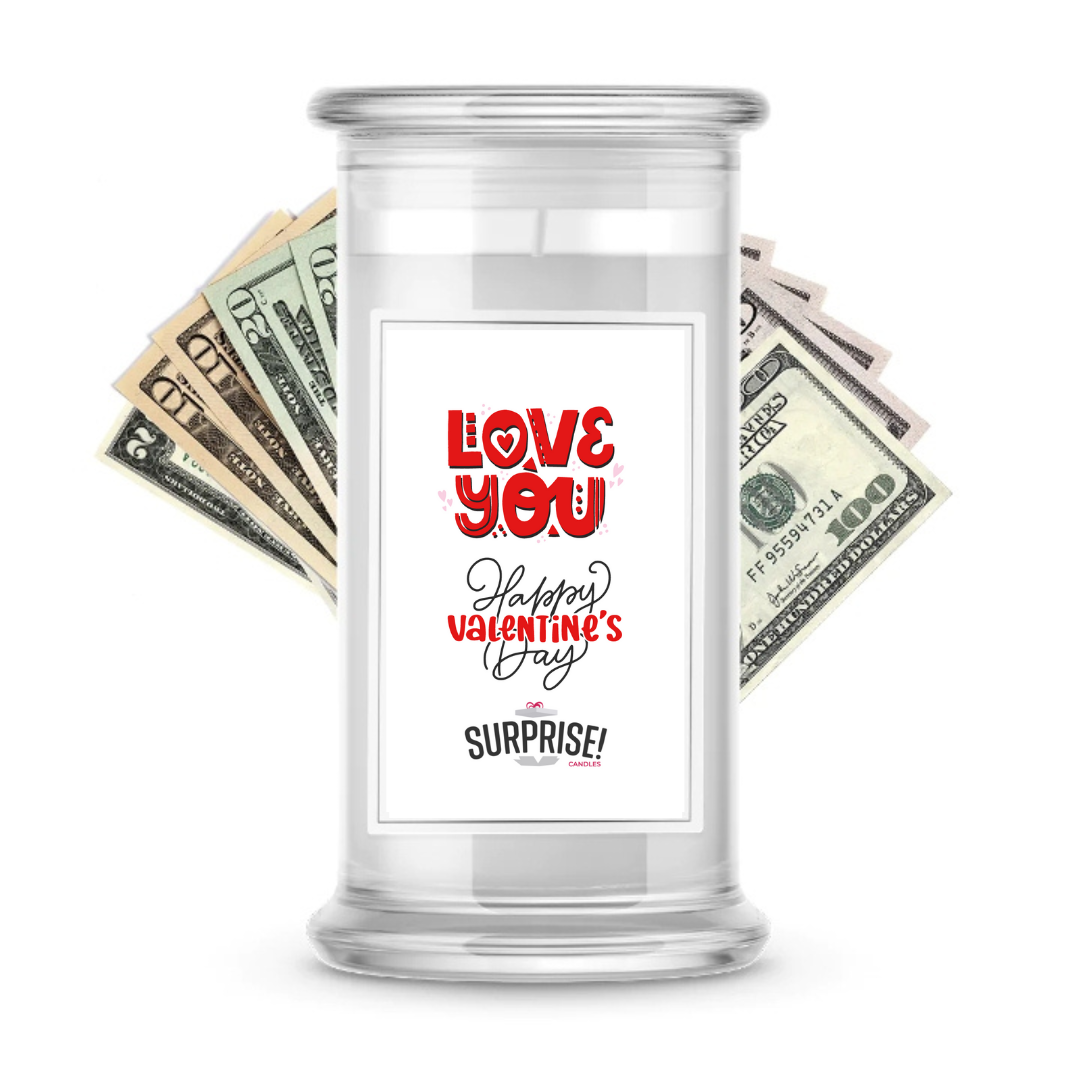 Love You Happy Valentine's Day | Valentine's Day Surprise Cash Candles
