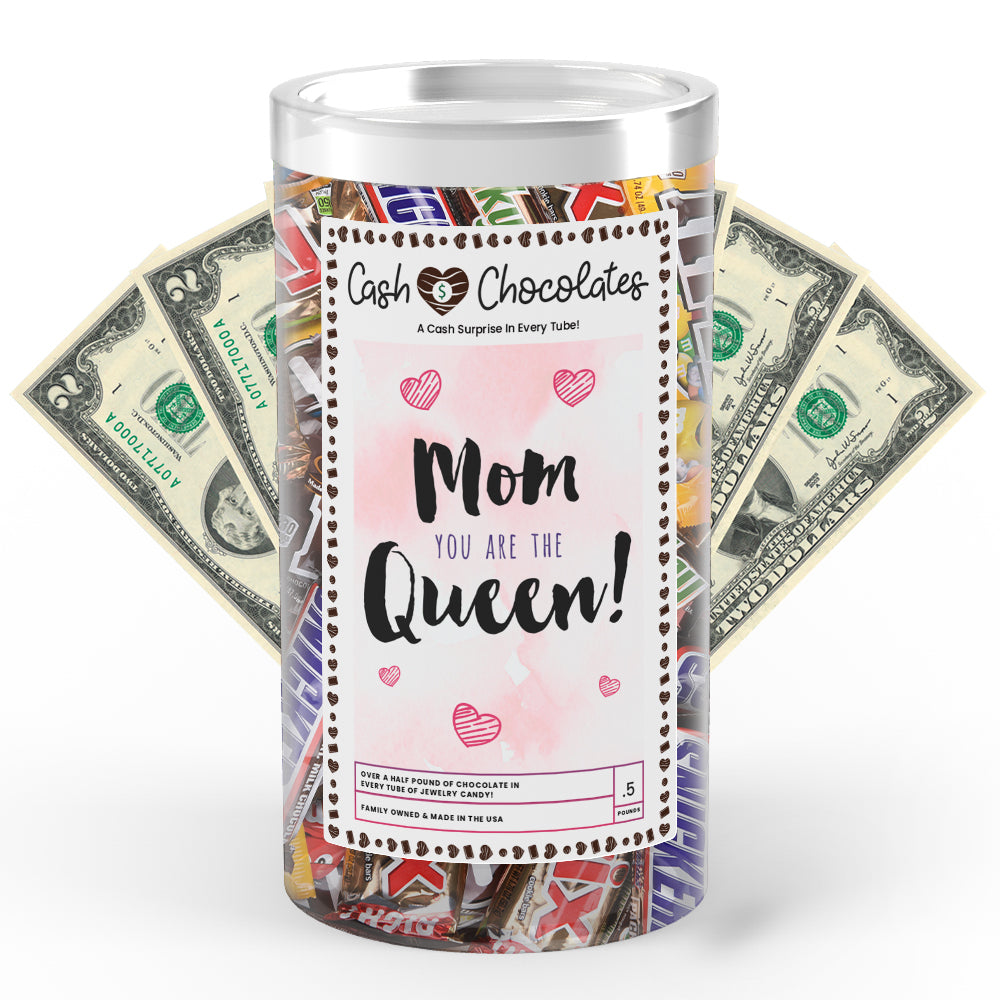 Mom You are the Queen Cash Chocolates