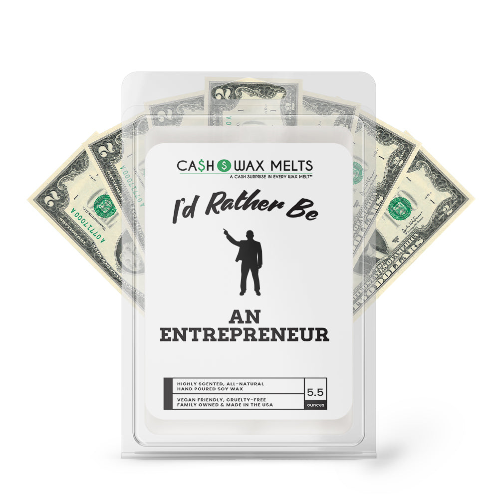 I'd rather be An Entrepreneur Cash Wax Melts