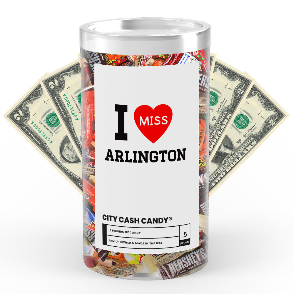 I miss Arlington City Cash Candy