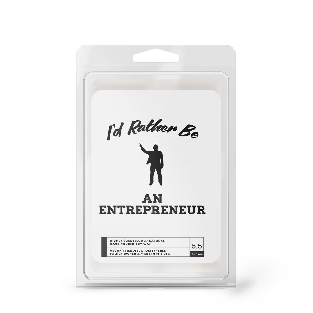 I'd rather be An Entrepreneur Wax Melts