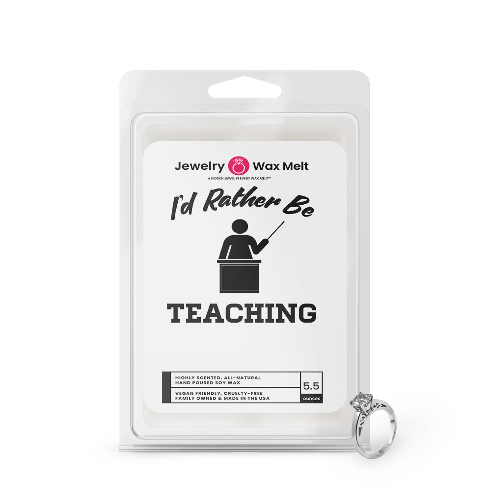 I'd rather be Teaching Jewelry Wax Melts