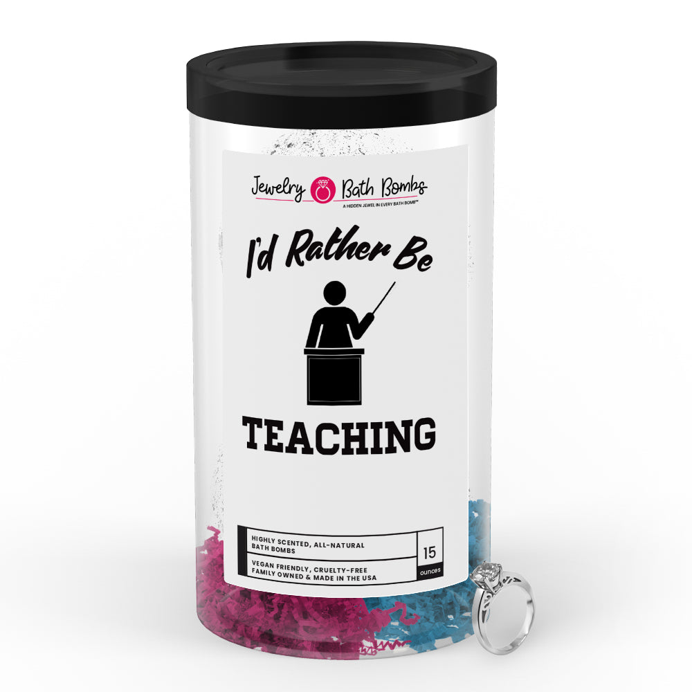 I'd rather be Teaching Jewelry Bath Bombs